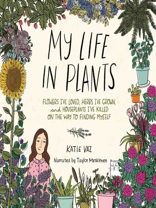 Title details for My Life in Plants by Katie Vaz - Available